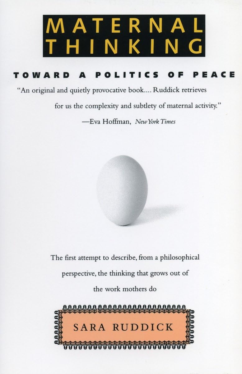 Maternal Thinking: Toward a Politics of Peace Law