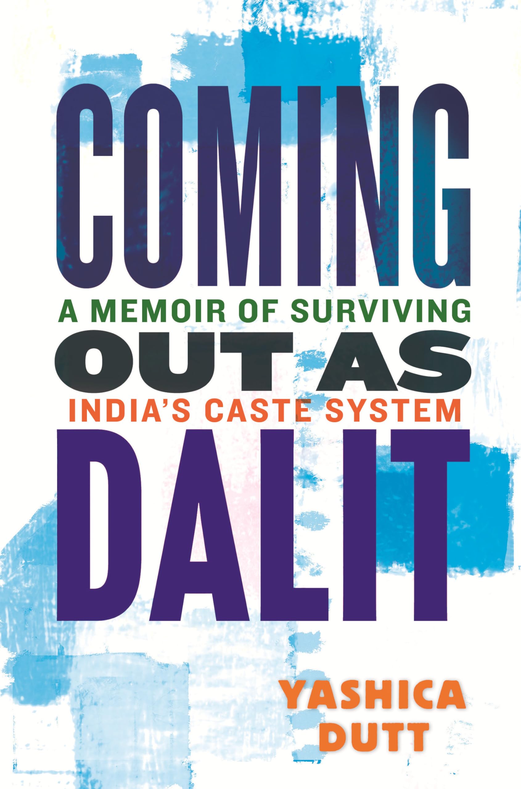 Coming Out as Dalit: A Memoir of Surviving India's Caste System (Updated Edition) Books