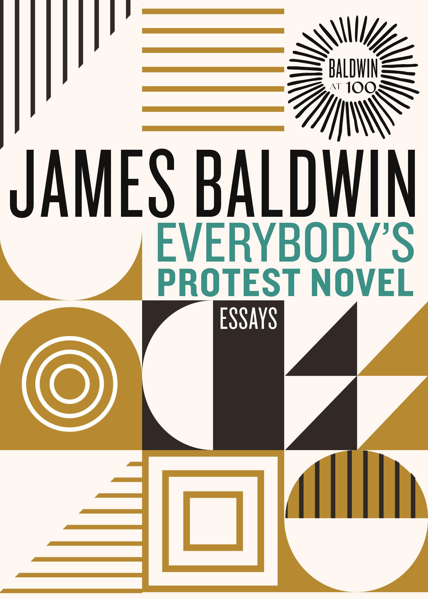 Everybody's Protest Novel: Essays (James Baldwin Centennial, Band 1) Books