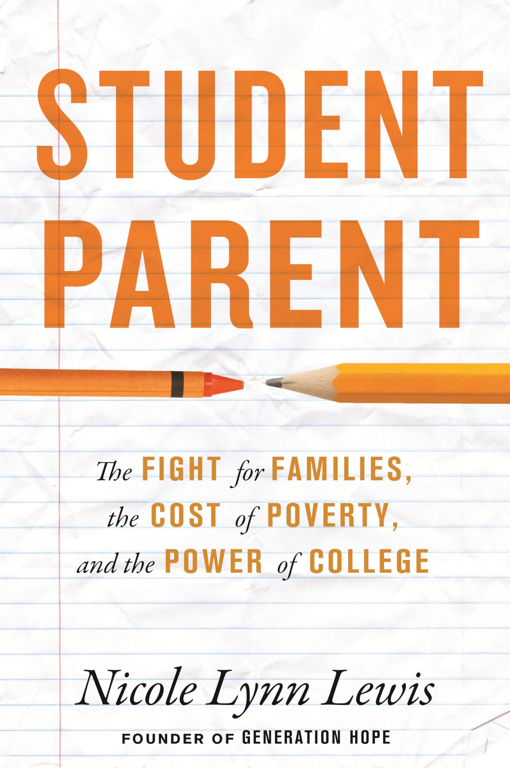 Student Parent: The Cost of Poverty, the Fight for Families, and the Power of College Partnership & Love