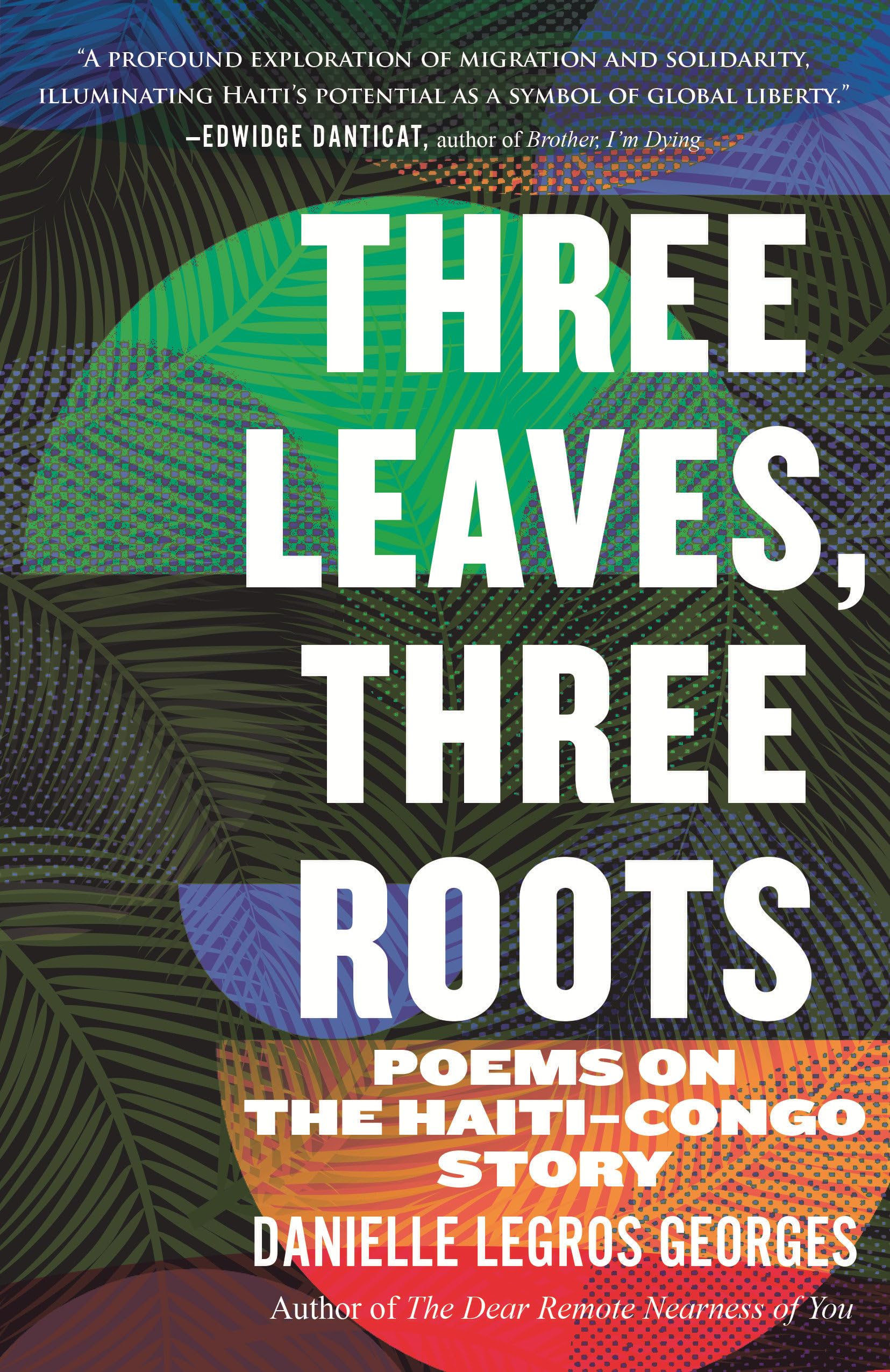 Three Leaves, Three Roots: Poems on the Haiti-Congo Story (Raised Voices) Poetry