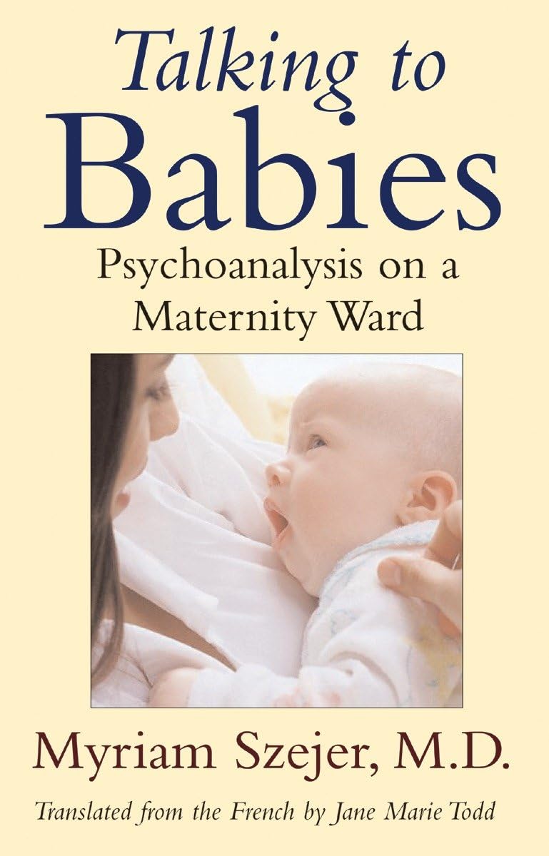 Talking to Babies: Healing with Words on a Maternity Ward Medicine