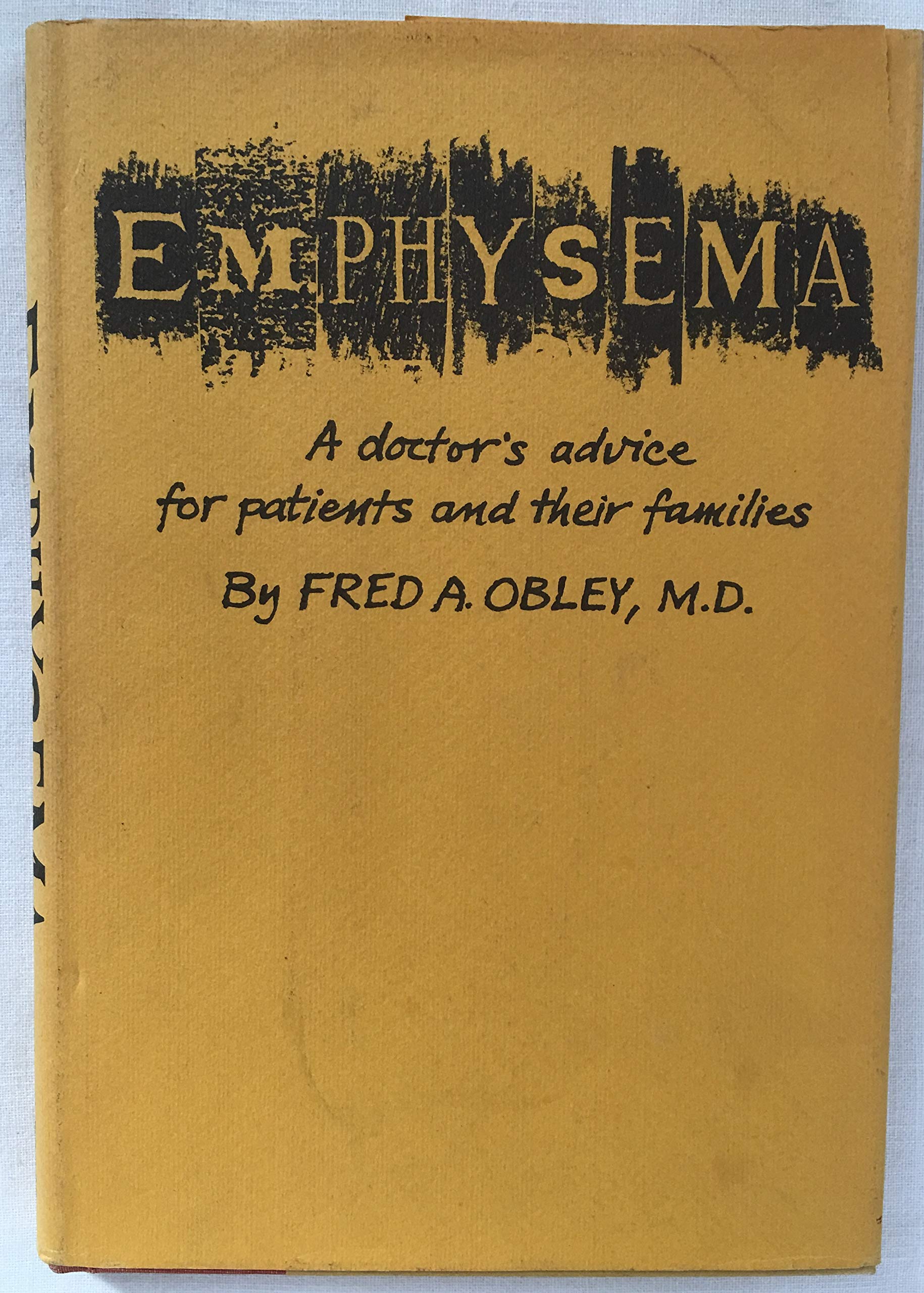 Emphysema;: A doctor's advice for patients and their families, Books