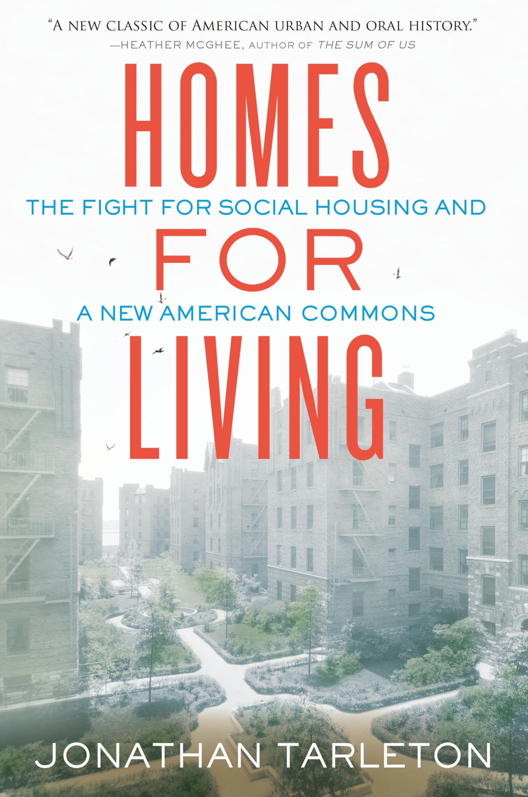 Homes for Living: The Fight for Social Housing and a New American Commons Social Sciences