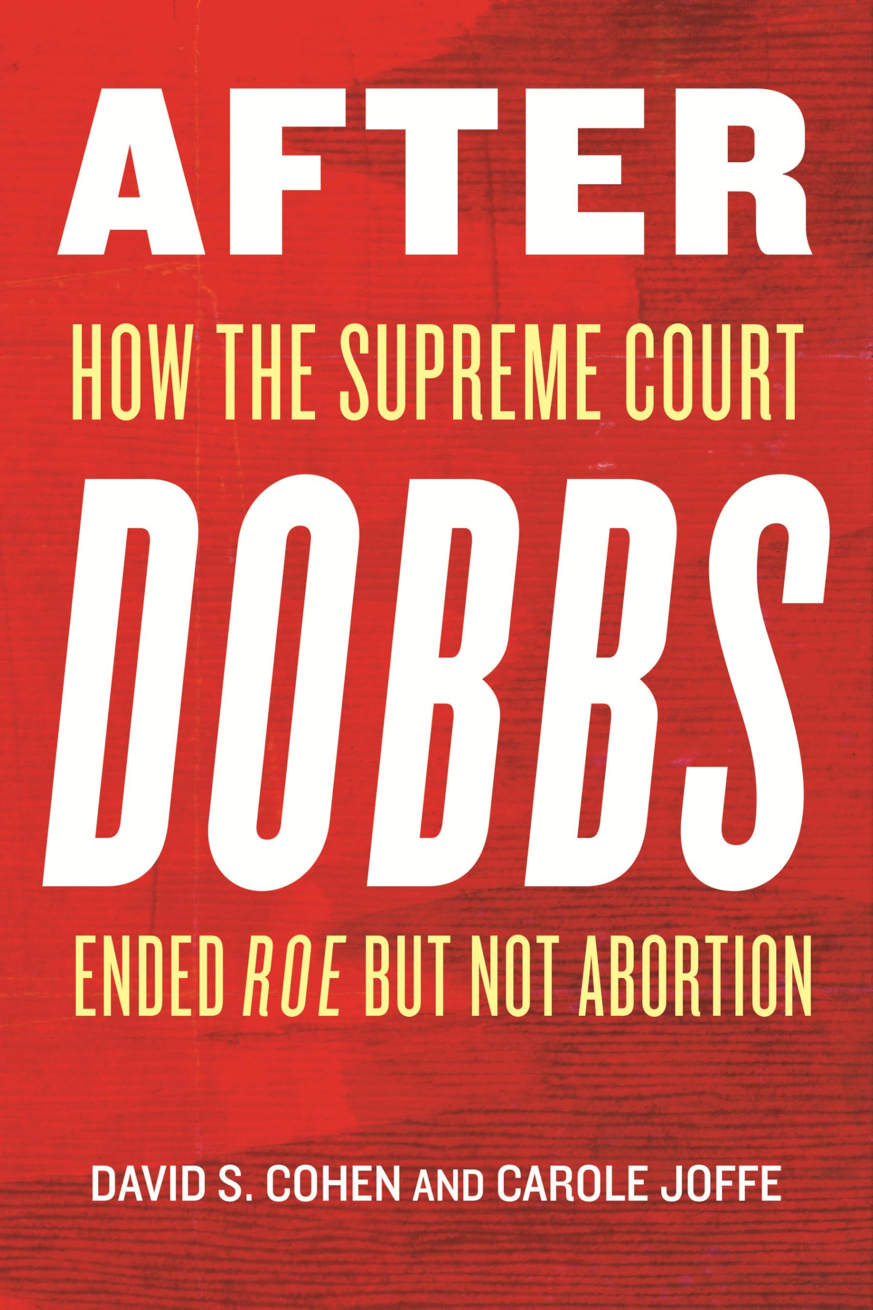 After Dobbs: How the Supreme Court Ended Roe but Not Abortion Medicine