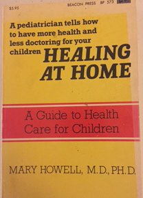 Healing at home: A guide to health care for children (Beacon paperback ; 573) Books