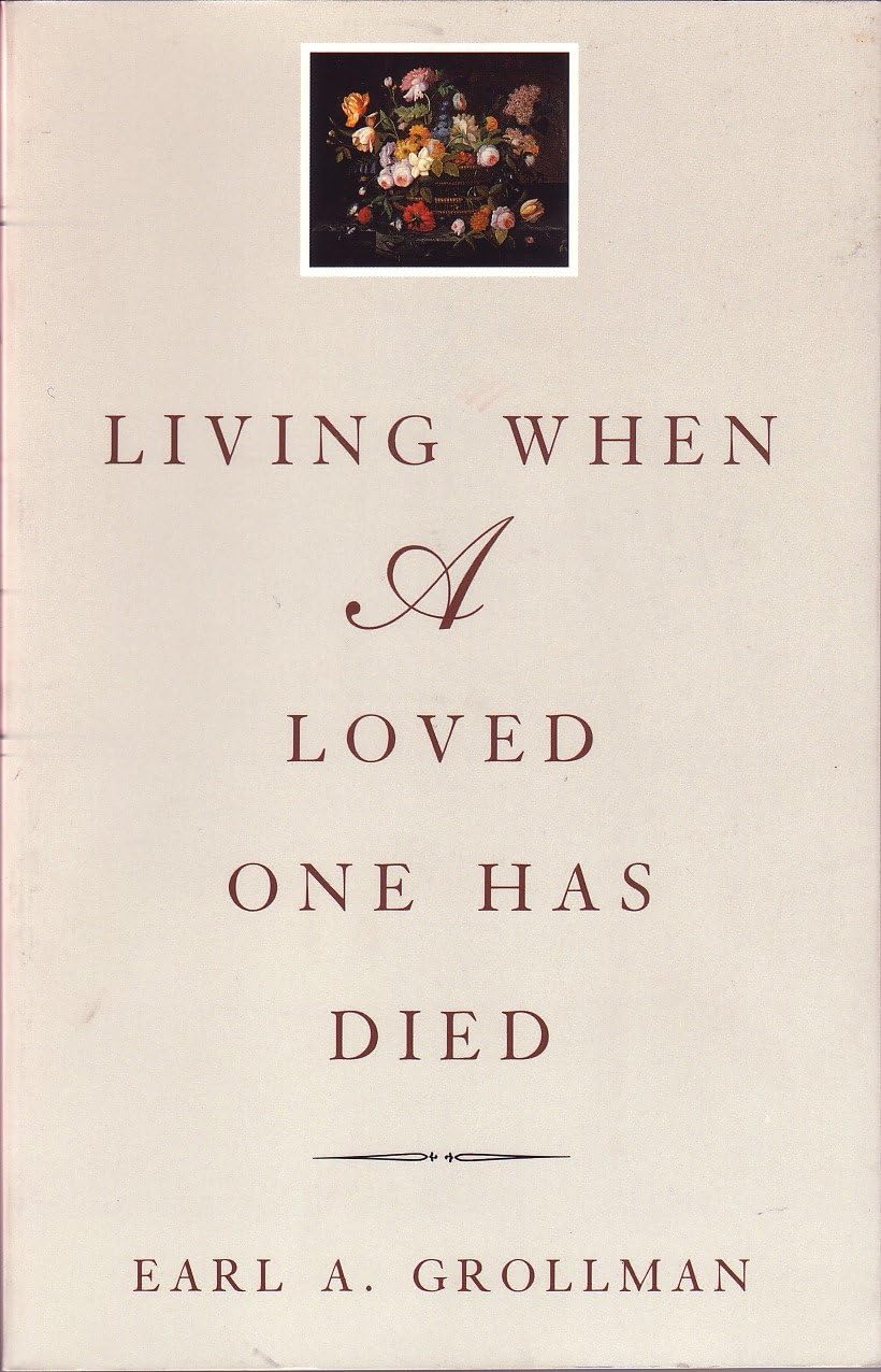 Living When a Loved One Has Died: Revised Edition Business, Finance & Career