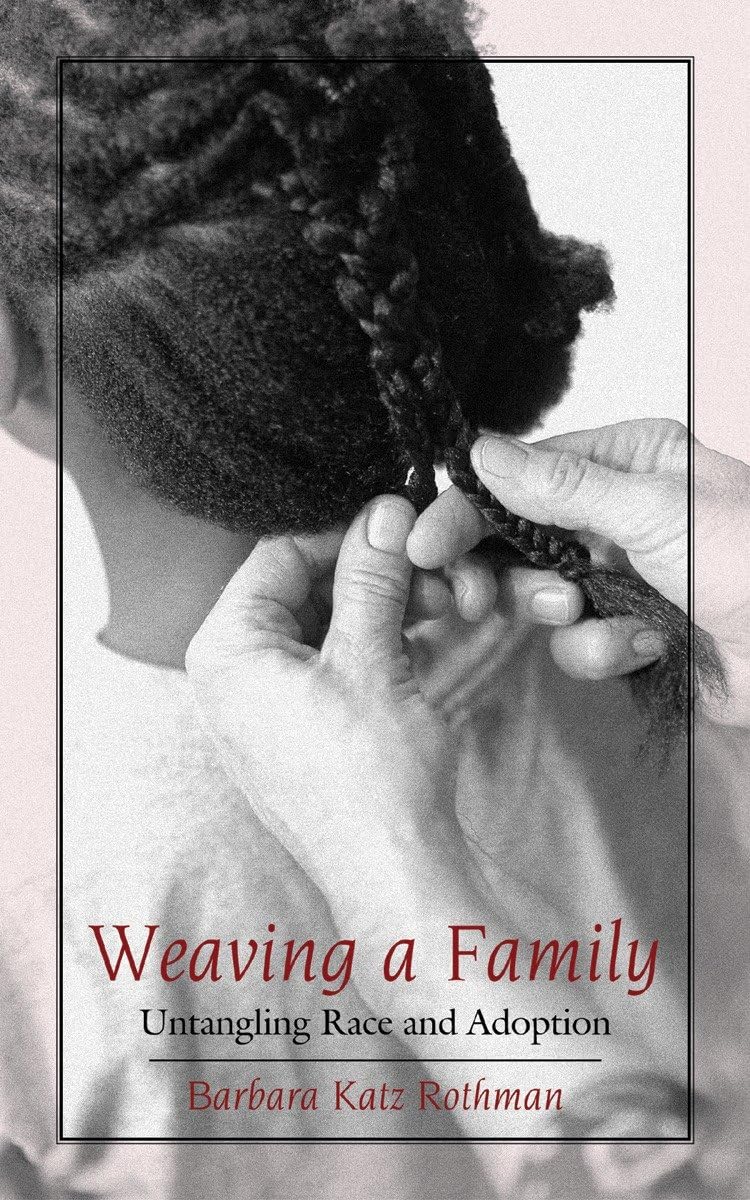 Weaving a Family: Untangling Race and Adoption Law