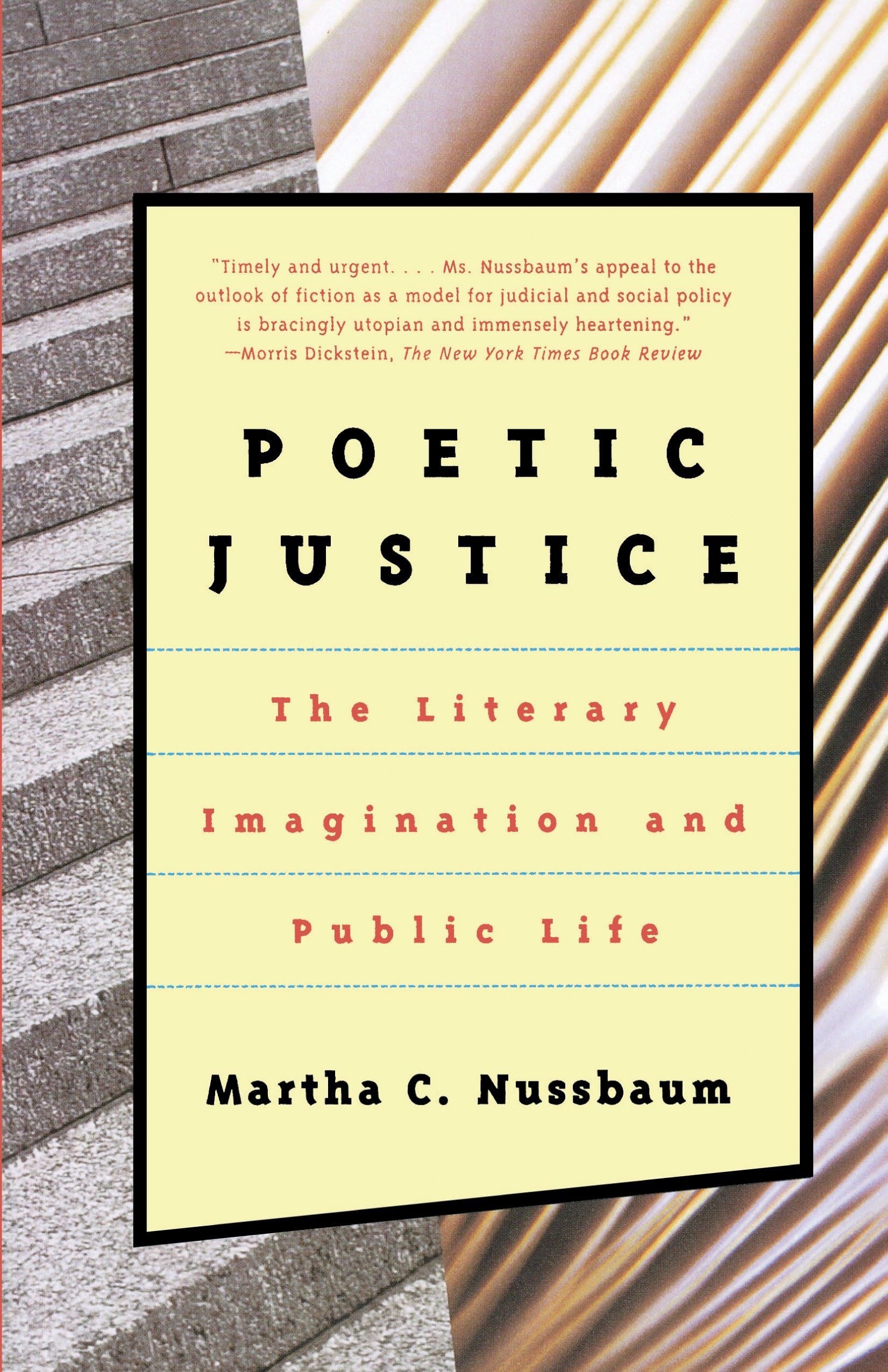 Poetic Justice: The Literary Imagination and Public Life (Alexander Rosenthal Lectures) Philosophy