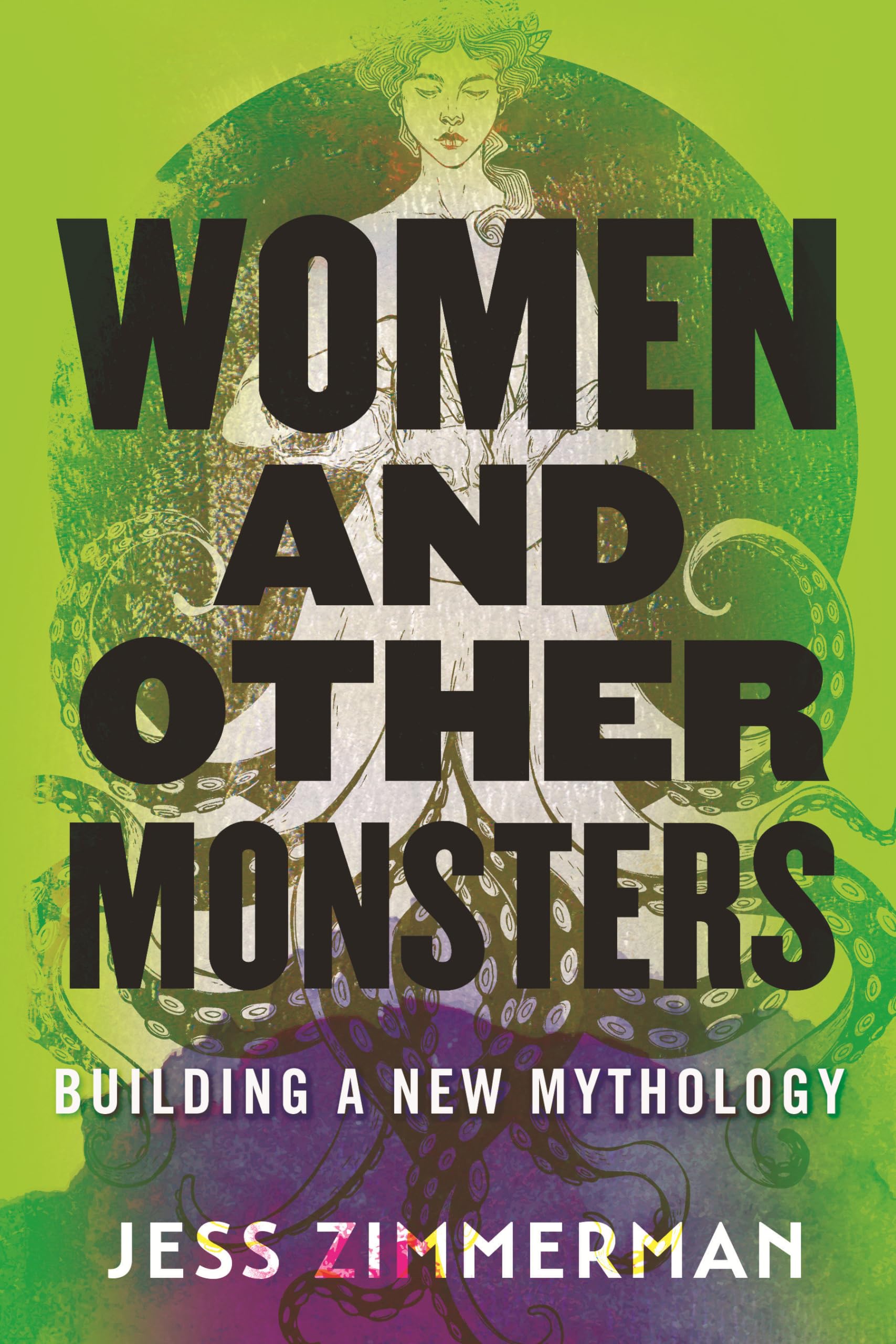 Women and Other Monsters: Building a New Mythology Books