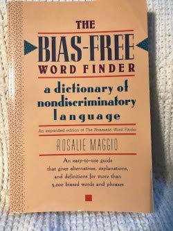 The Bias-Free Word Finder: A Dictionary of Nondiscriminatory Language General education