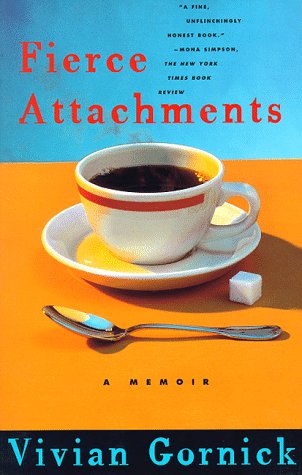 Fierce Attachments: A Memoir book