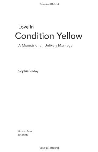 Love in Condition Yellow: A Memoir of an Unlikely Marriage Memories