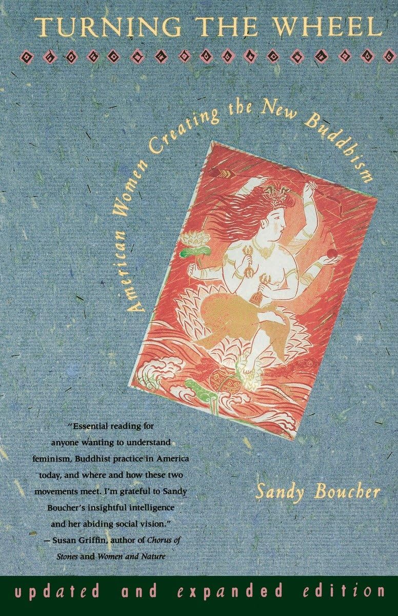 Turning The Wheel: American Women Creating the New Buddhism Philosophy