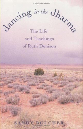 Dancing In The Dharma: The Life And Teachings Of Ruth Denison Religion & Esotericism