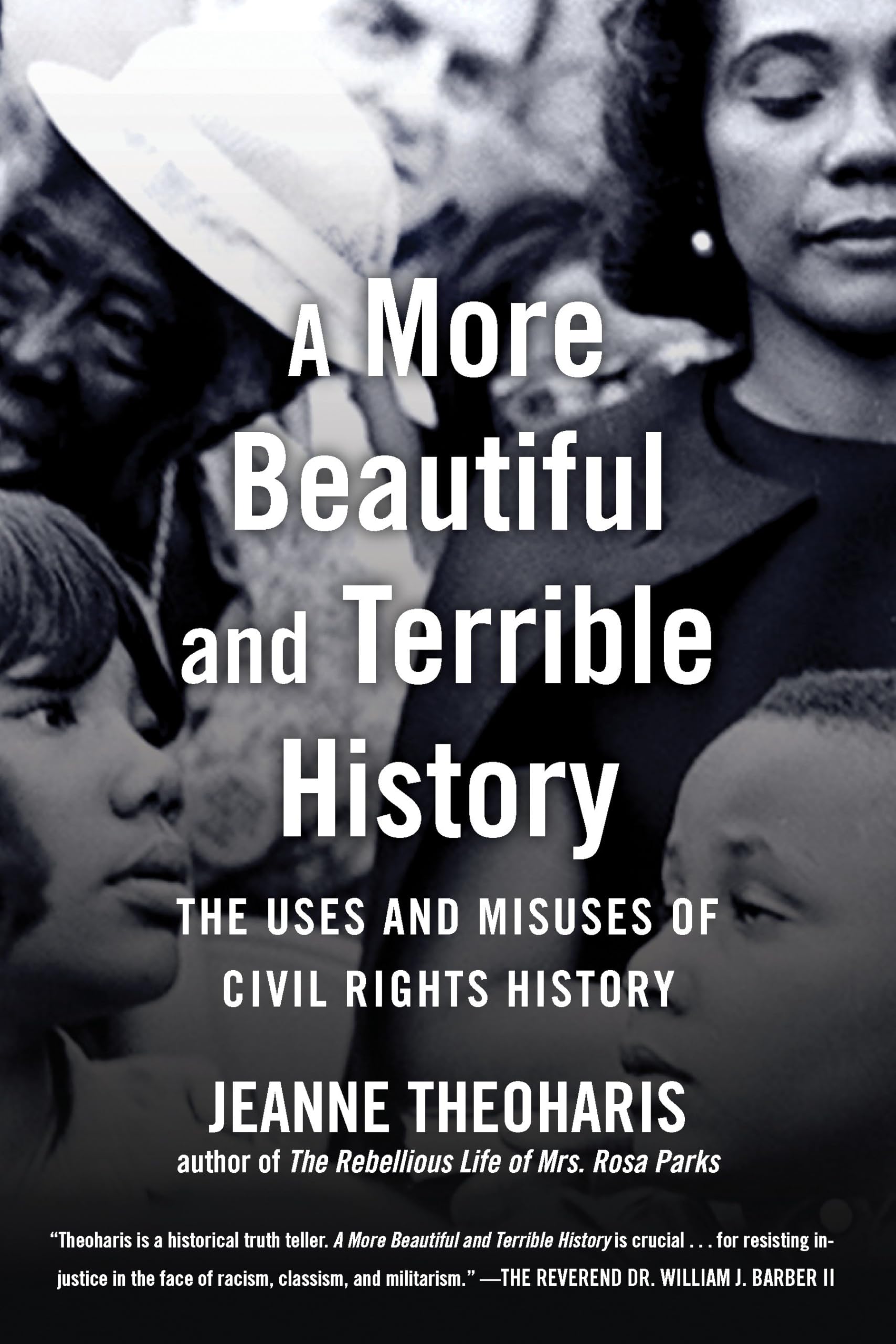 A More Beautiful and Terrible History: The Uses and Misuses of Civil Rights History Books