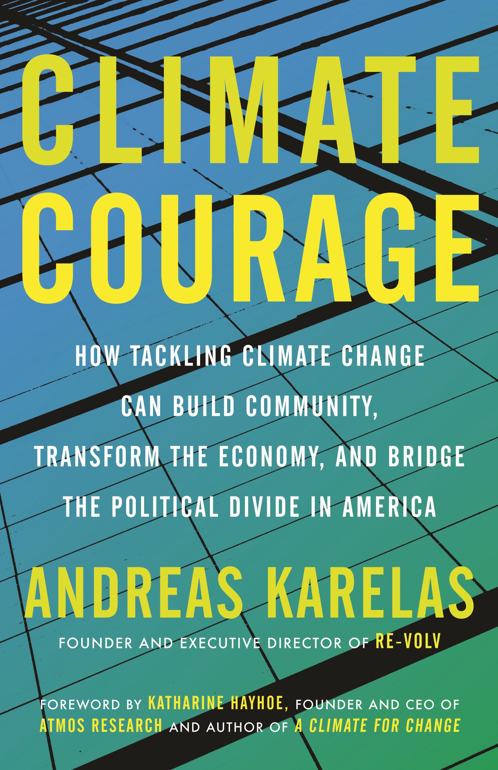 Climate Courage: How Tackling Climate Change Can Build Community, Transform the Economy, and Bridge the Political Divide in America Mathematics