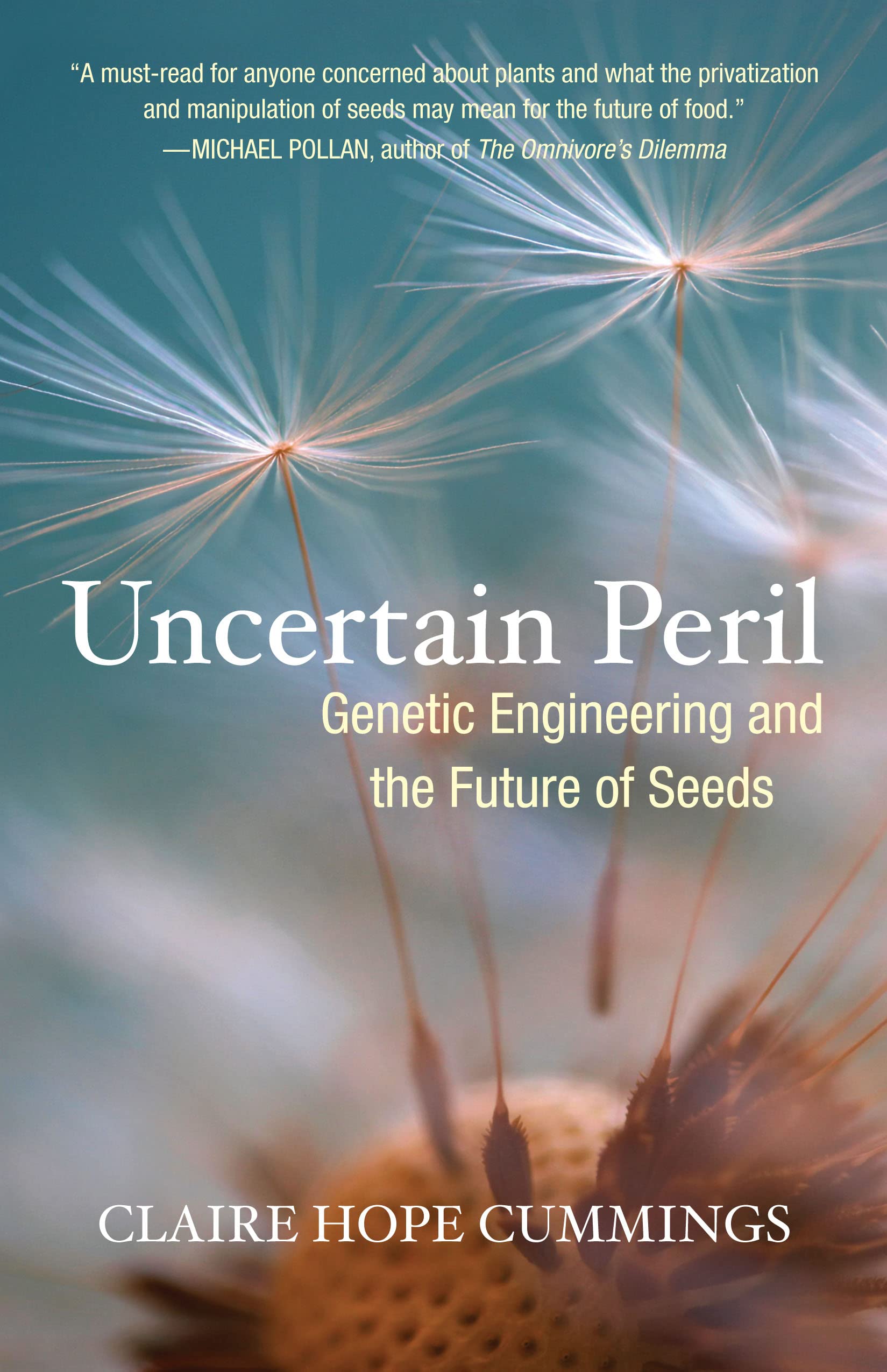 Uncertain Peril: Genetic Engineering and the Future of Seeds Business & Technology