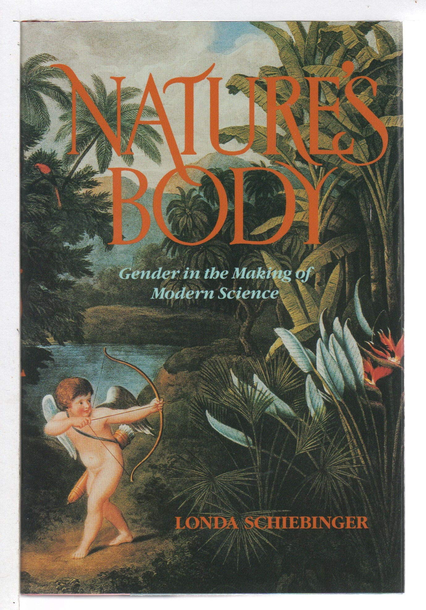 Nature's Body: Gender in the Making of Modern Science Business & Technology