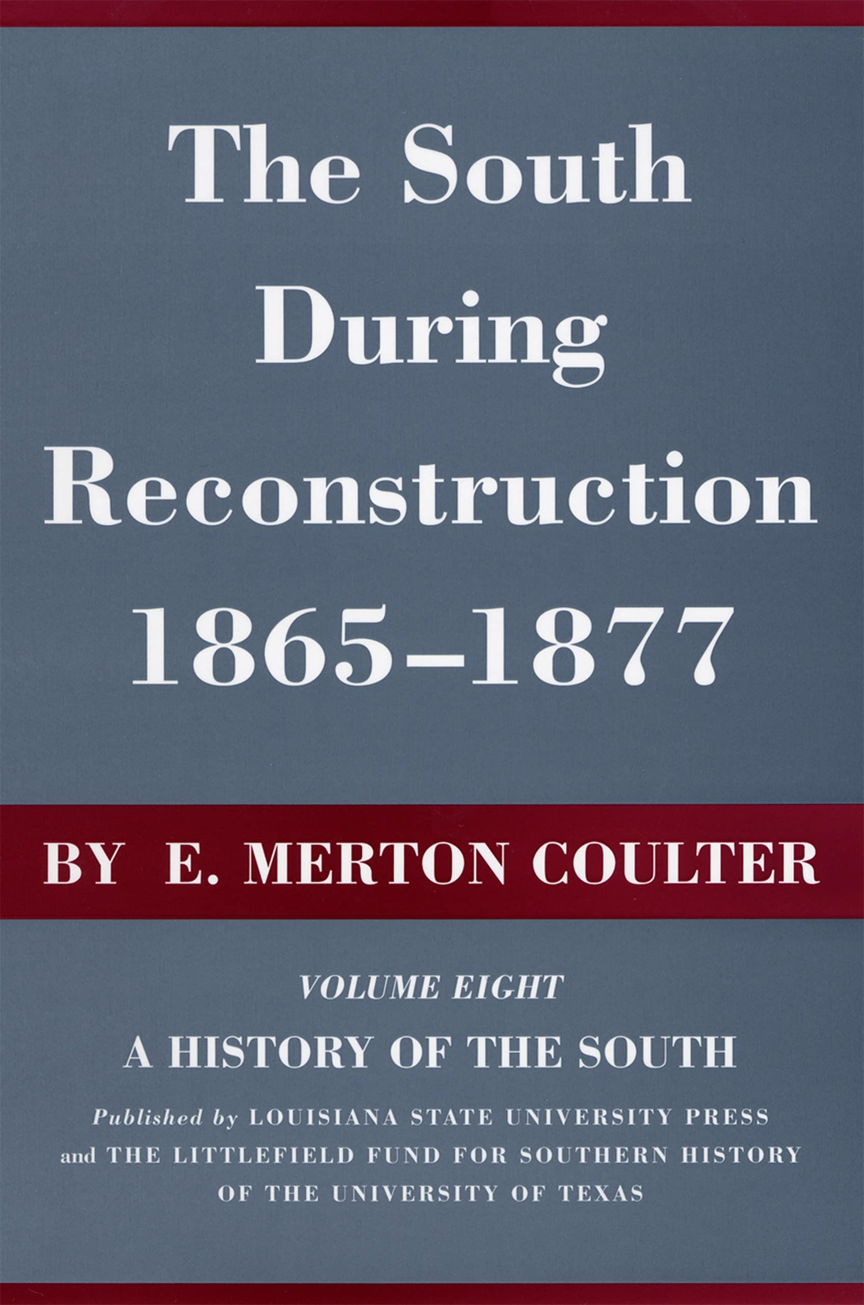 The South During Reconstruction, 1865--1877: A History of the South Film, Art & Culture