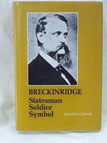 Breckinridge: Statesman, Soldier, Symbol Memories