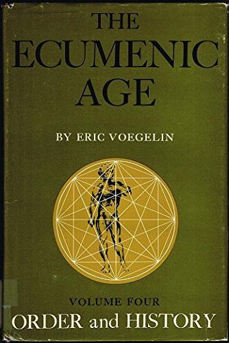 Order and History: Eht Ecumenic Age (Collected Works of Eric Voegelin) Philosophy
