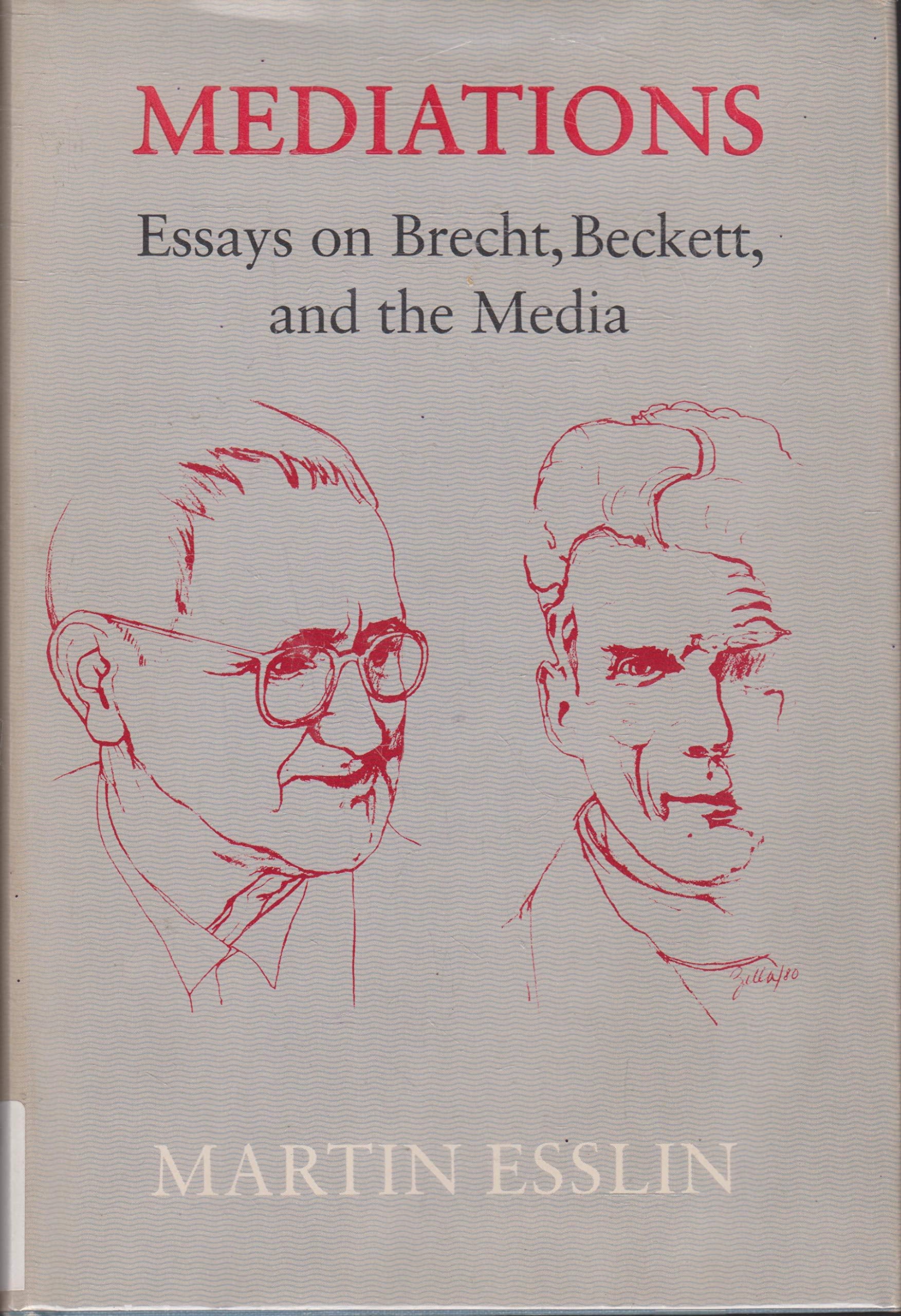 Mediations: Essays on Brecht, Beckett, and the media Books