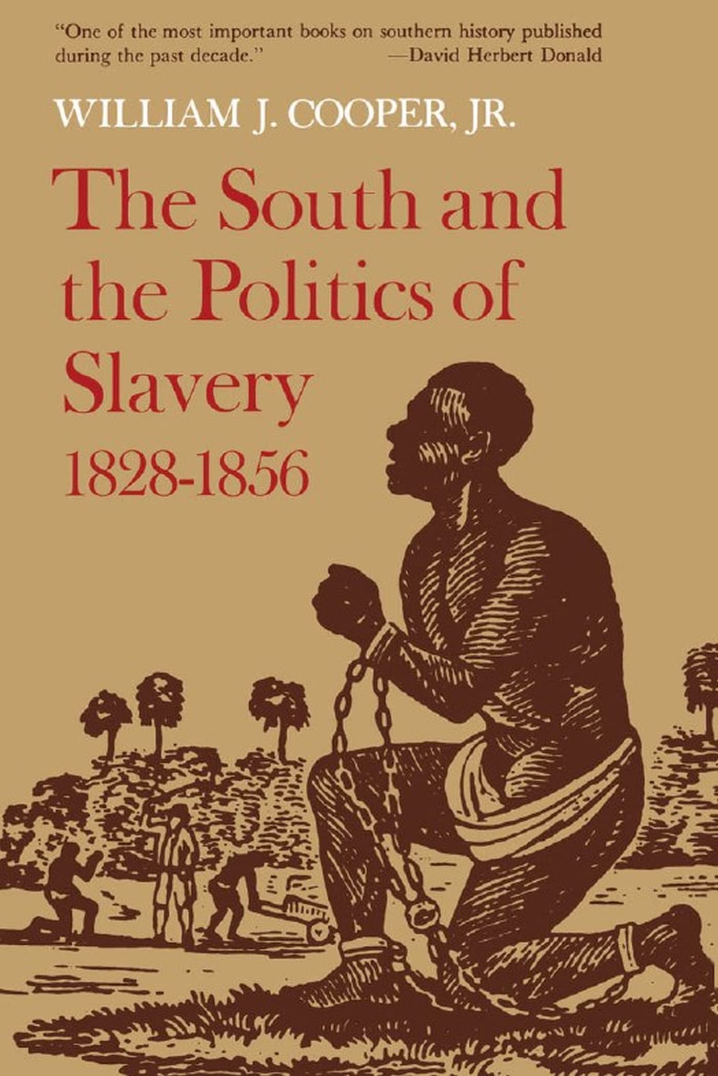 The South and the Politics of Slavery, 1828-1856 Social Sciences