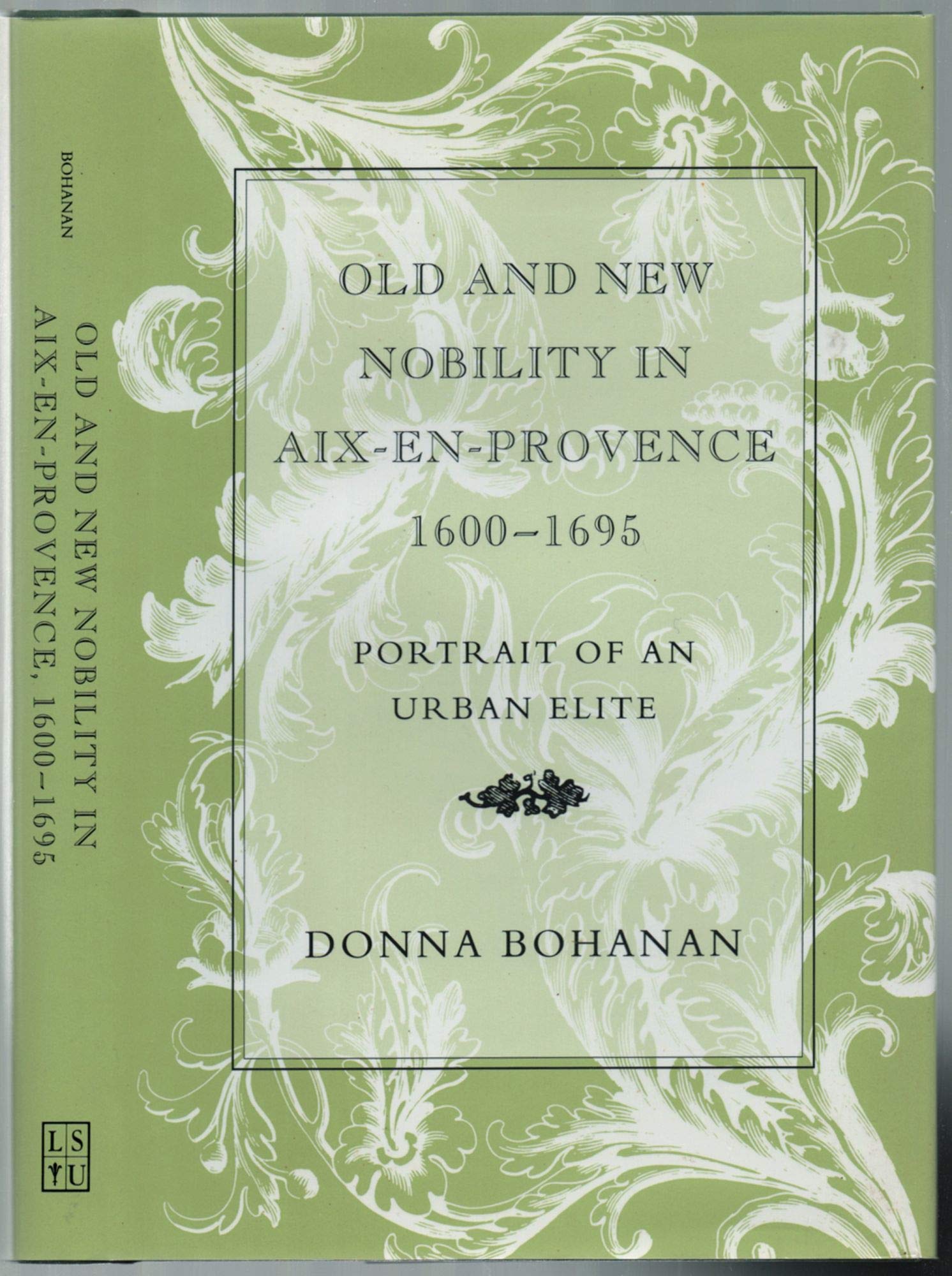 Old and New Nobility in Aix-En-Provence, 1600-1695: Portrait of an Urban Elite book
