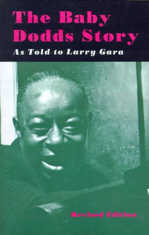 The Baby Dodds Story: As Told to Larry Gara Arts & Music