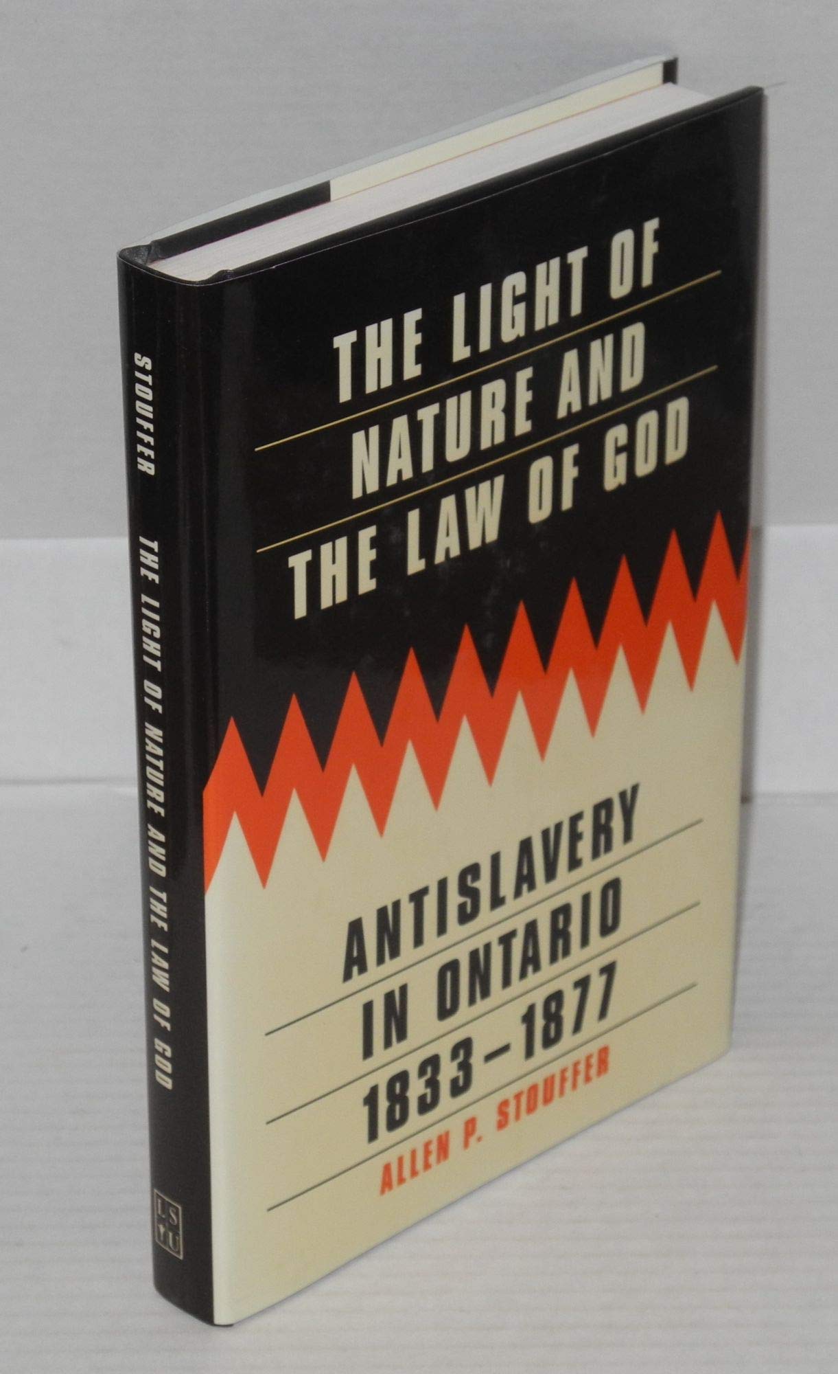 The Light of Nature and the Law of God: Antislavery in Ontario, 1833-1877 Social Sciences