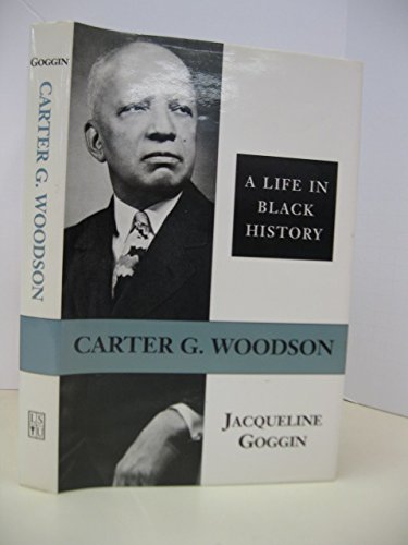Carter G. Woodson: A Life in Black History (Southern Biography Series) Books