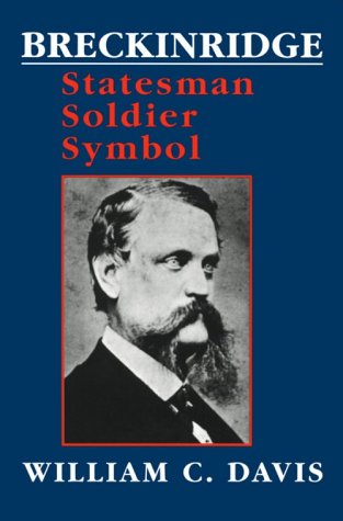 Breckinridge: Statesman, Soldier, Symbol (Southern Biography Series) Memories