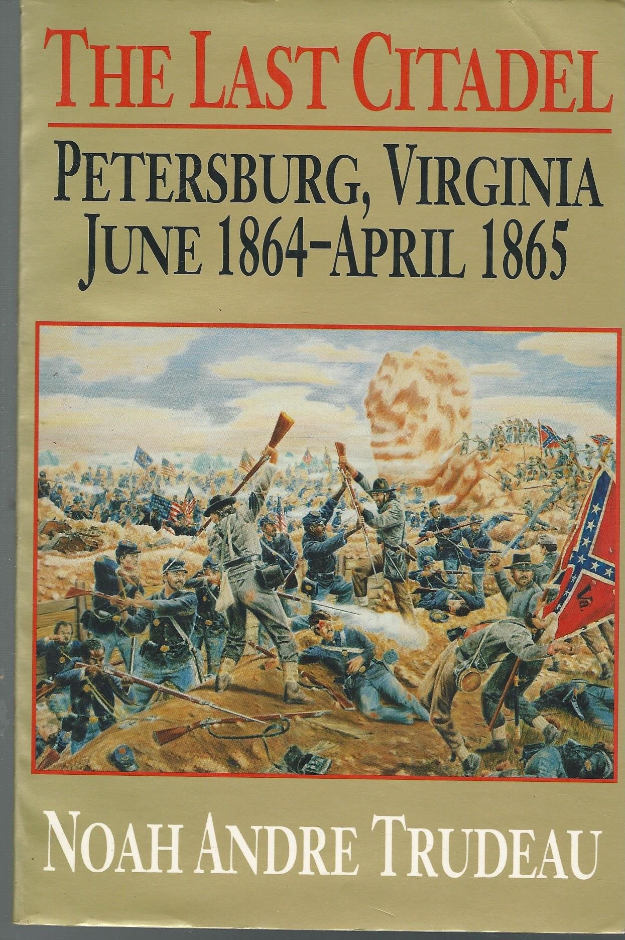 The Last Citadel: Petersburg, Virginia, June 1864-April 1865 Social Sciences