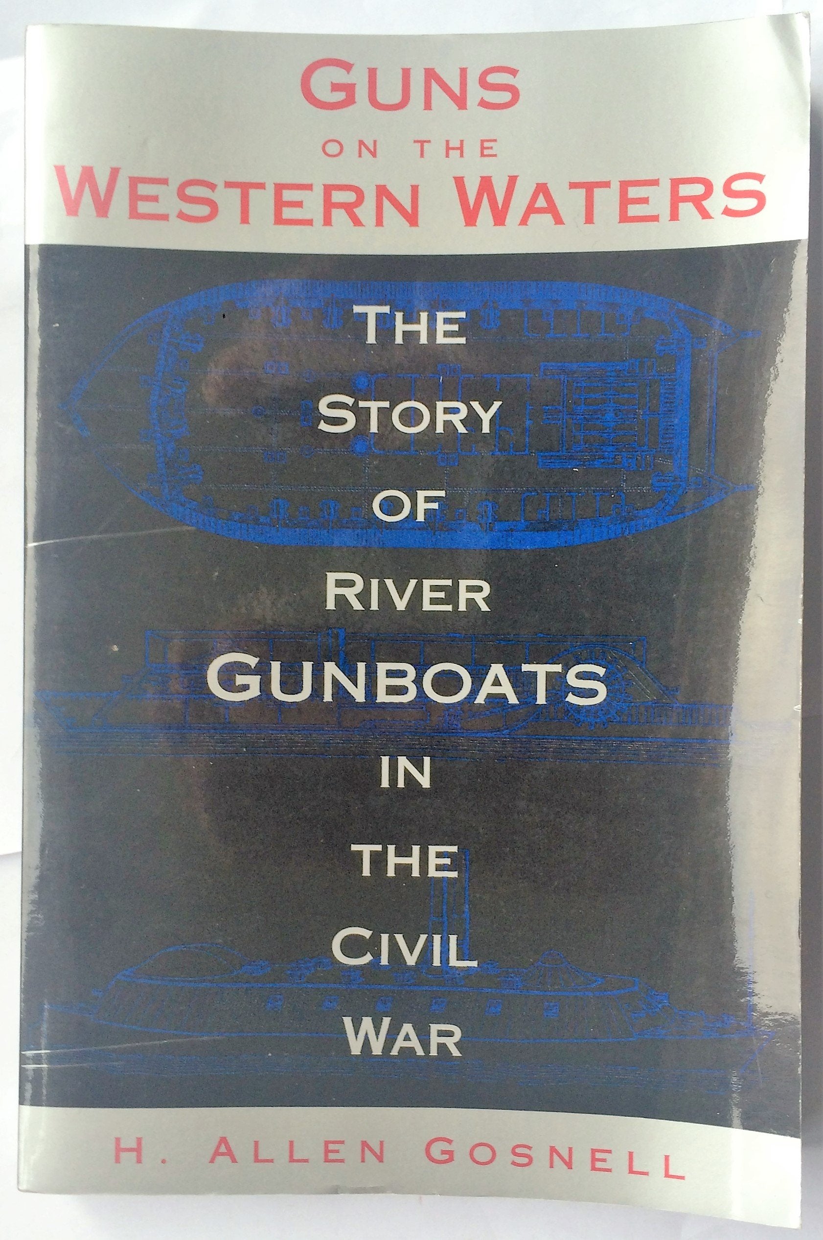 Guns on the Western Waters: The Story of River Gunboats in the Civil War (Civil War Paperbacks) Politics & History
