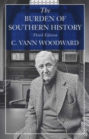 The Burden of Southern History Politics & History