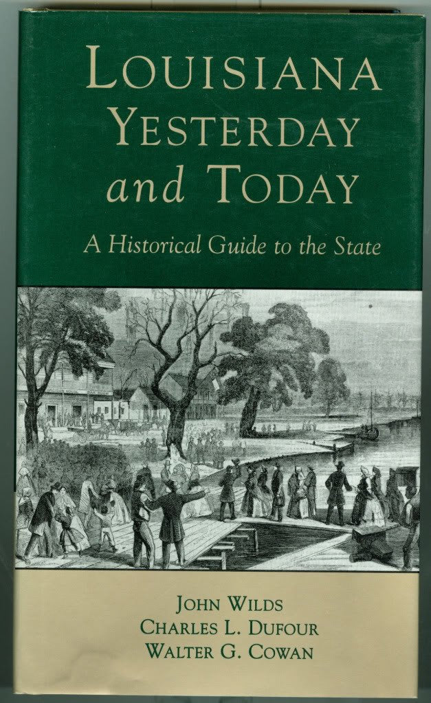 Louisiana Yesterday and Today: A Historical Guide to the State: An Historical Guide to the State Leisure, Home & Garden