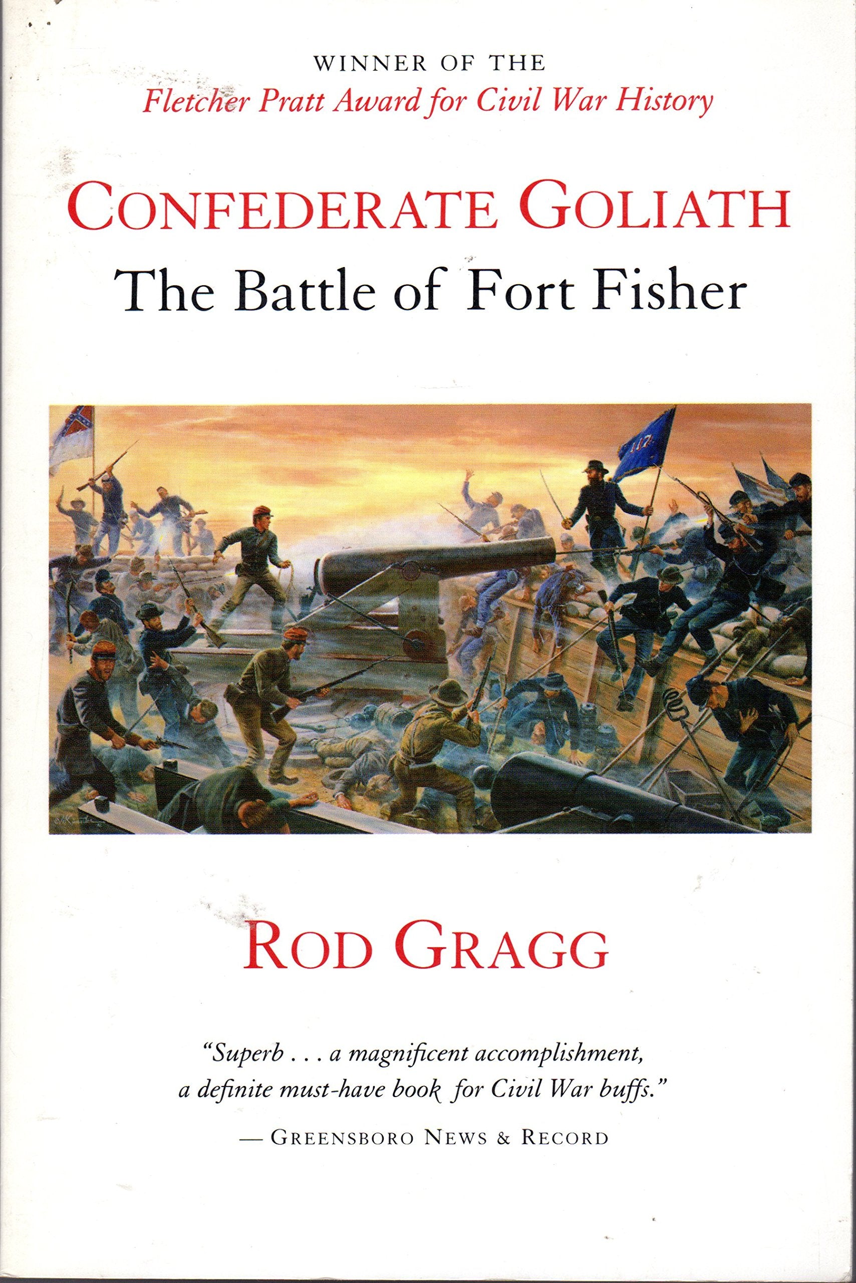 Confederate Goliath: The Battle of Fort Fisher Politics & History