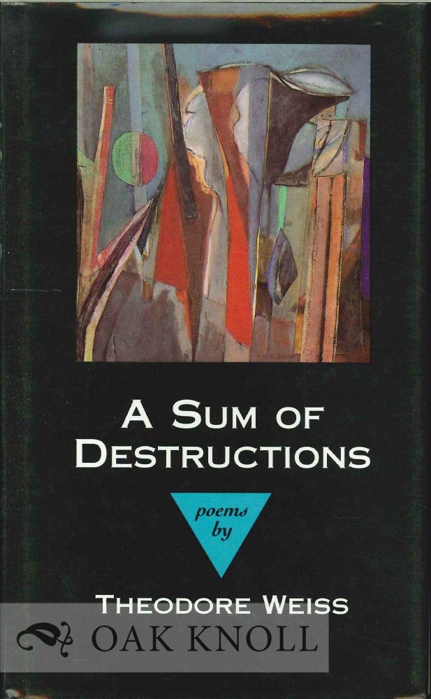A Sum of Destructions: Poems Poetry
