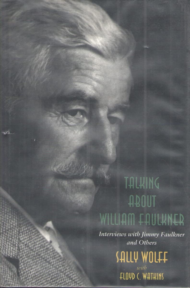 Talking about William Faulkner: Interviews with Jimmy Faulkner and Others (Southern Literary Studies) Contemporary literature