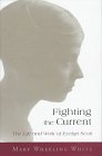 Fighting the Current: The Life and Work of Evelyn Scott (Southern Literary Studies) Contemporary literature