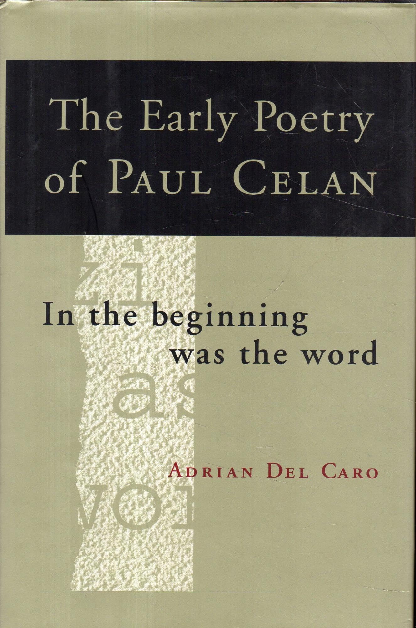 The Early Poetry of Paul Celan: In the Beginning Was the Word Contemporary literature