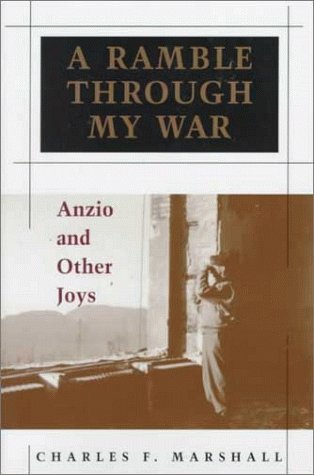 Ramble Through My War: Anzio and Other Joys Memories