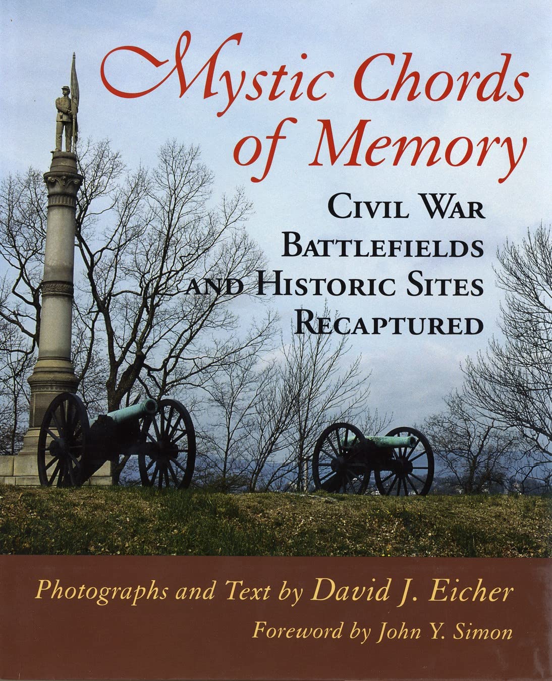 Mystic Chords of Memory: Civil War Battlefields and Historic Sites Recaptured Arts & Music