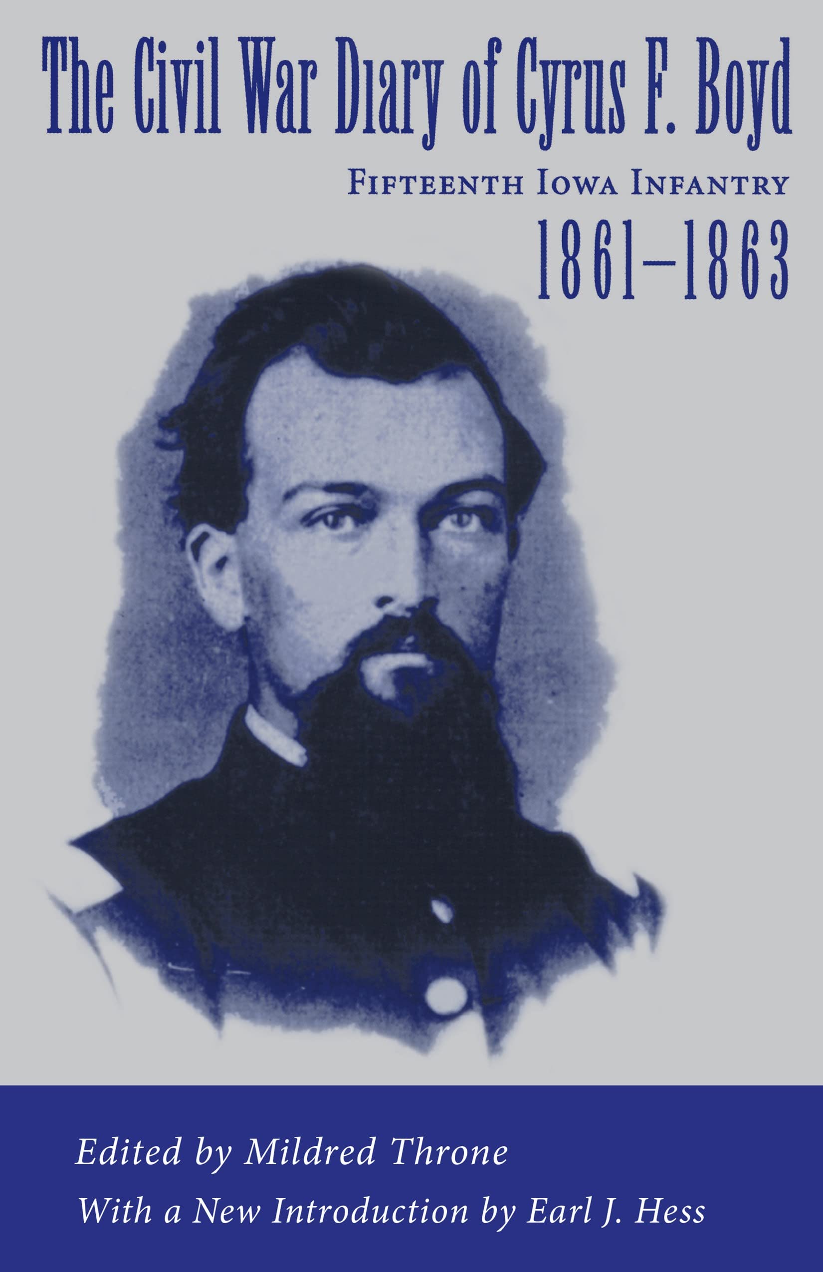 The Civil War Diary of Cyrus F. Boyd, Fifteenth Iowa Infantry, 1861--1863 Memories