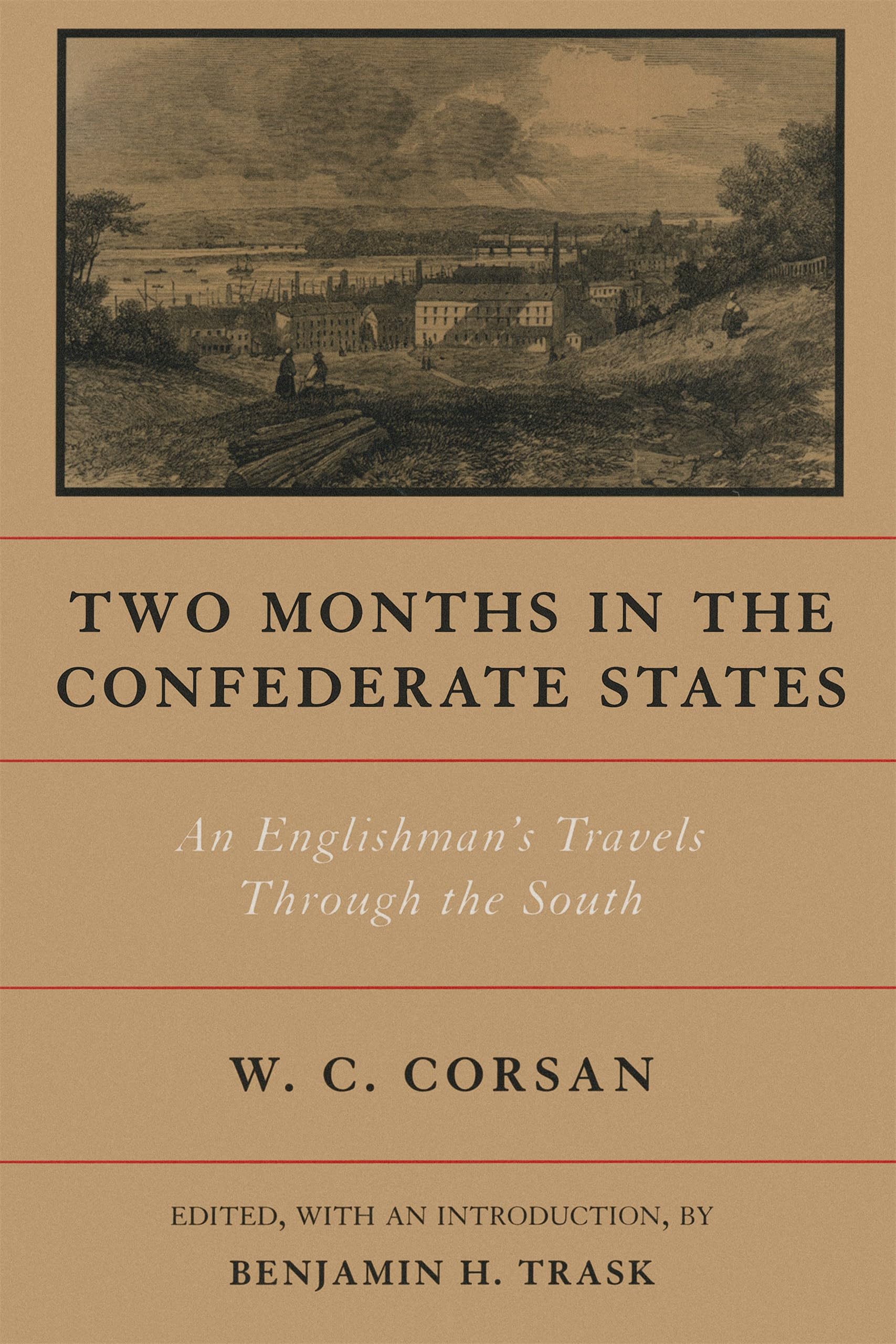 Two Months in the Confederate States: An Englishman's Travels Through the South Social Sciences