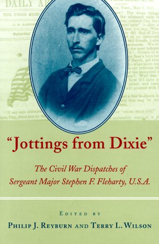Jottings from Dixie: The Civil War Dispatches of Sergeant Major Stephen F. Fleharty, U.S.A. Science