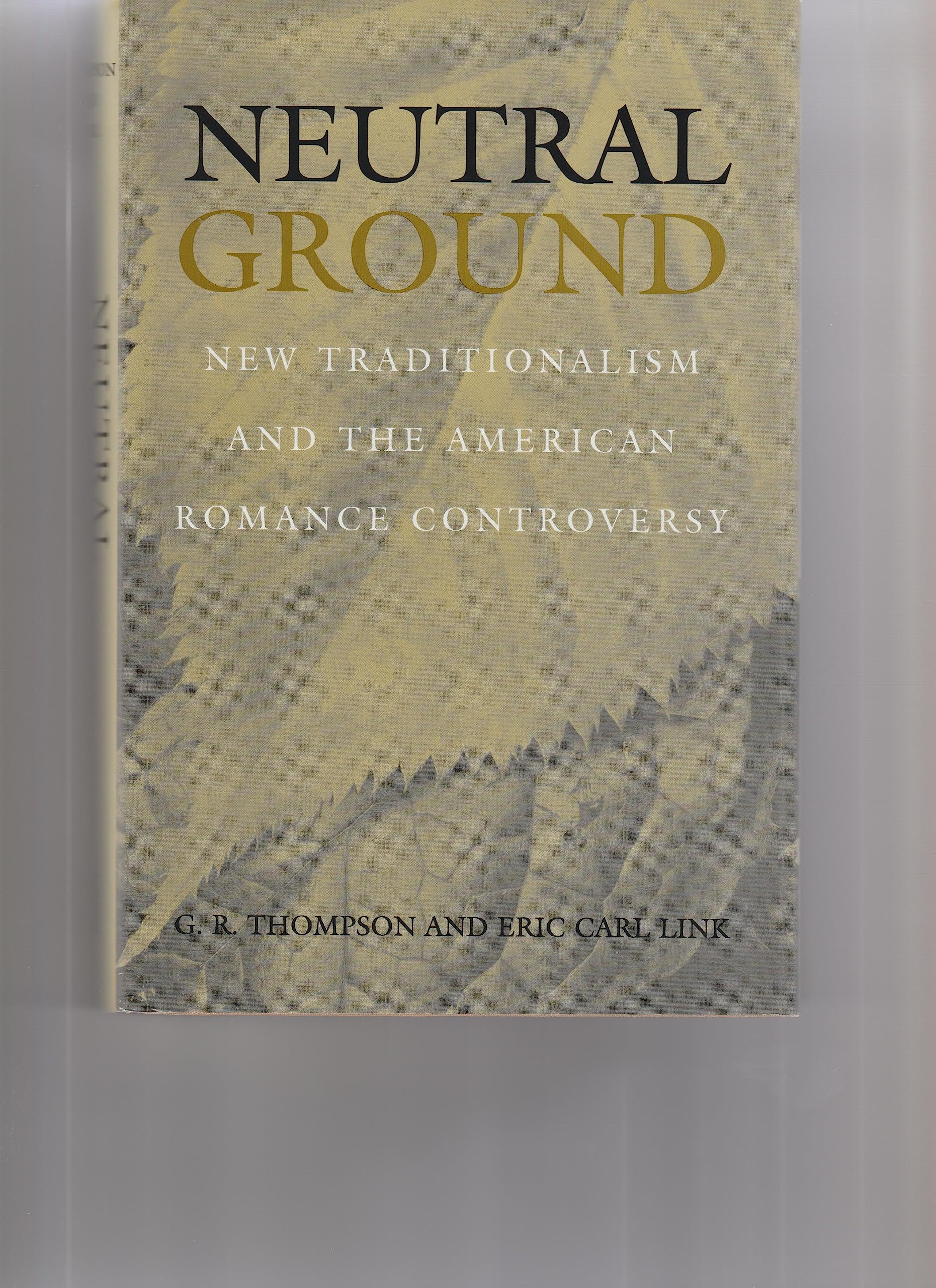 Neutral Ground: New Traditionalism and the American Romance Controversy Contemporary literature