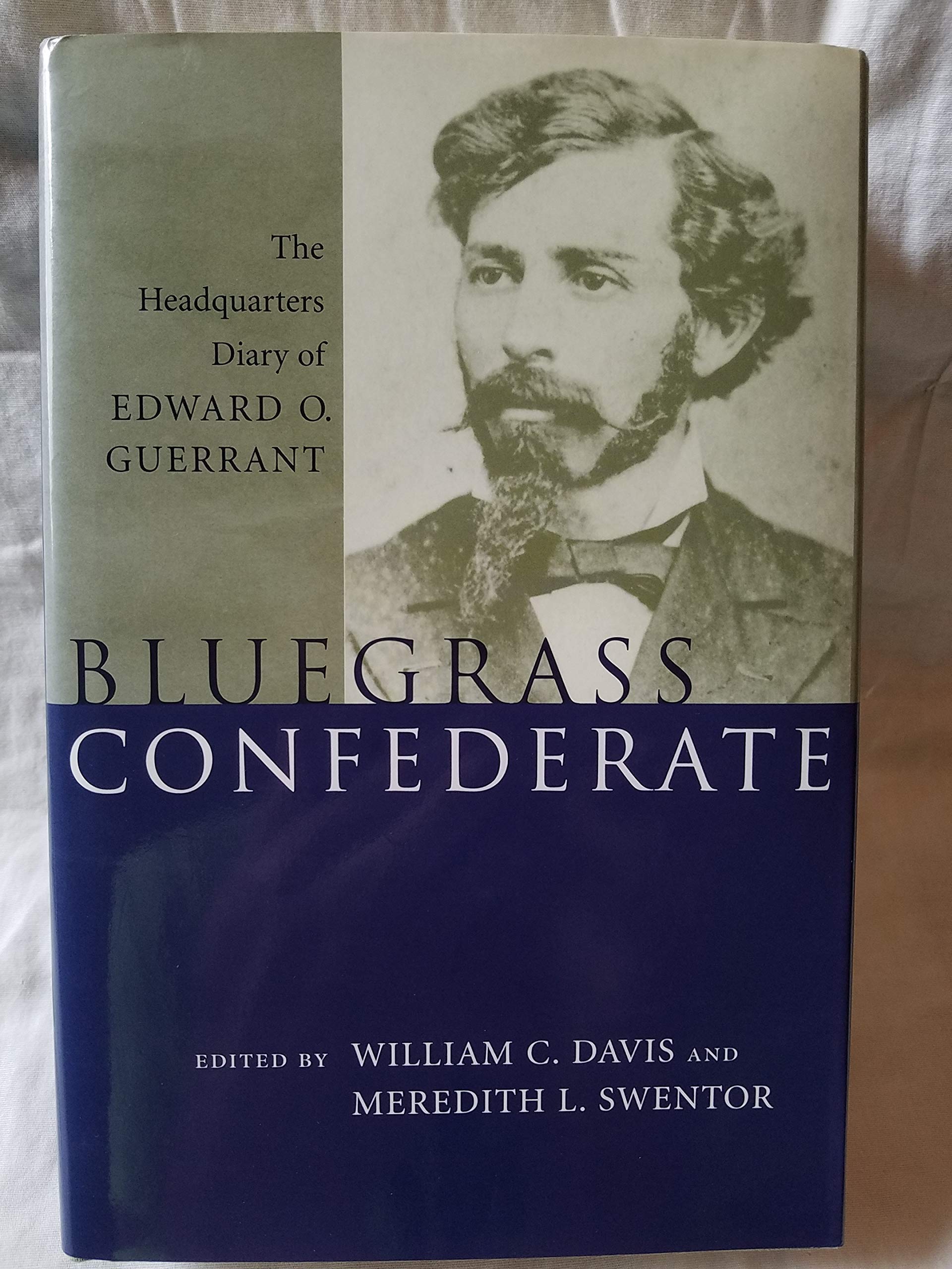 Bluegrass Confederate: The Headquarters Diary of Edward O. Guerrant Essays & Short Stories
