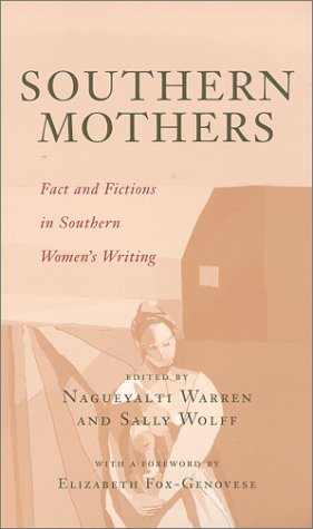 Southern Mothers: Fact and Fictions in Southern Women's Writing (Southern Literary Studies) Social Sciences